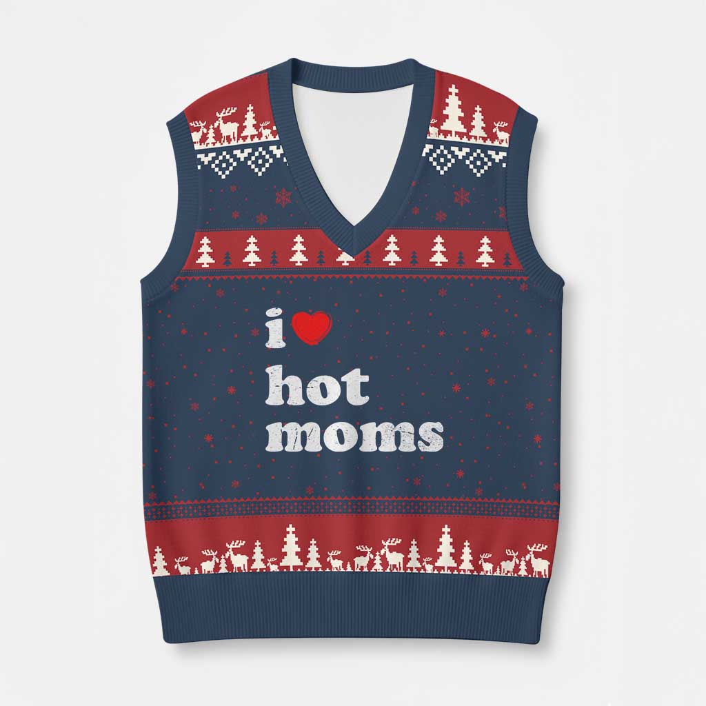 I Love Hot Moms V-Neck Knit Sweater Vest Funny Mothers Day TS11 Navy Red Print Your Wear