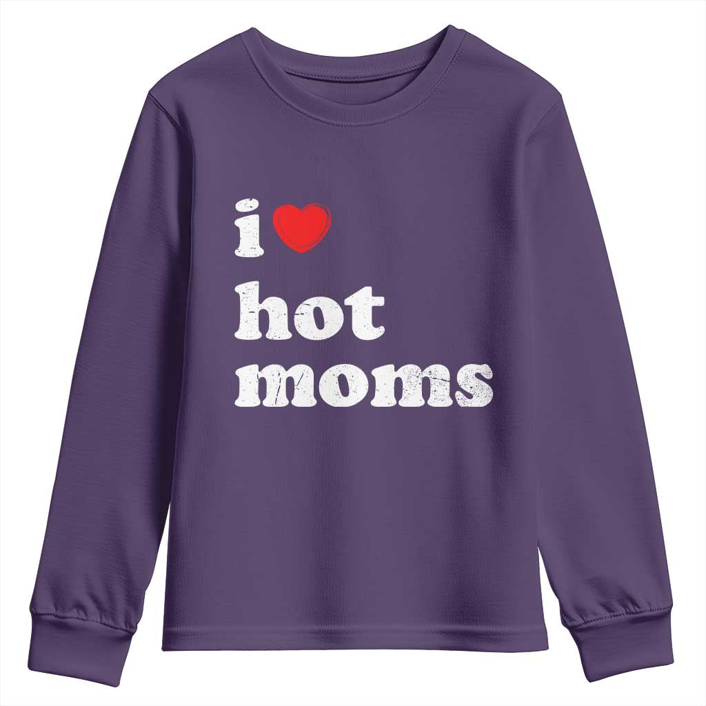I Love Hot Moms Youth Sweatshirt Funny Mothers Day TS11 Purple Print Your Wear