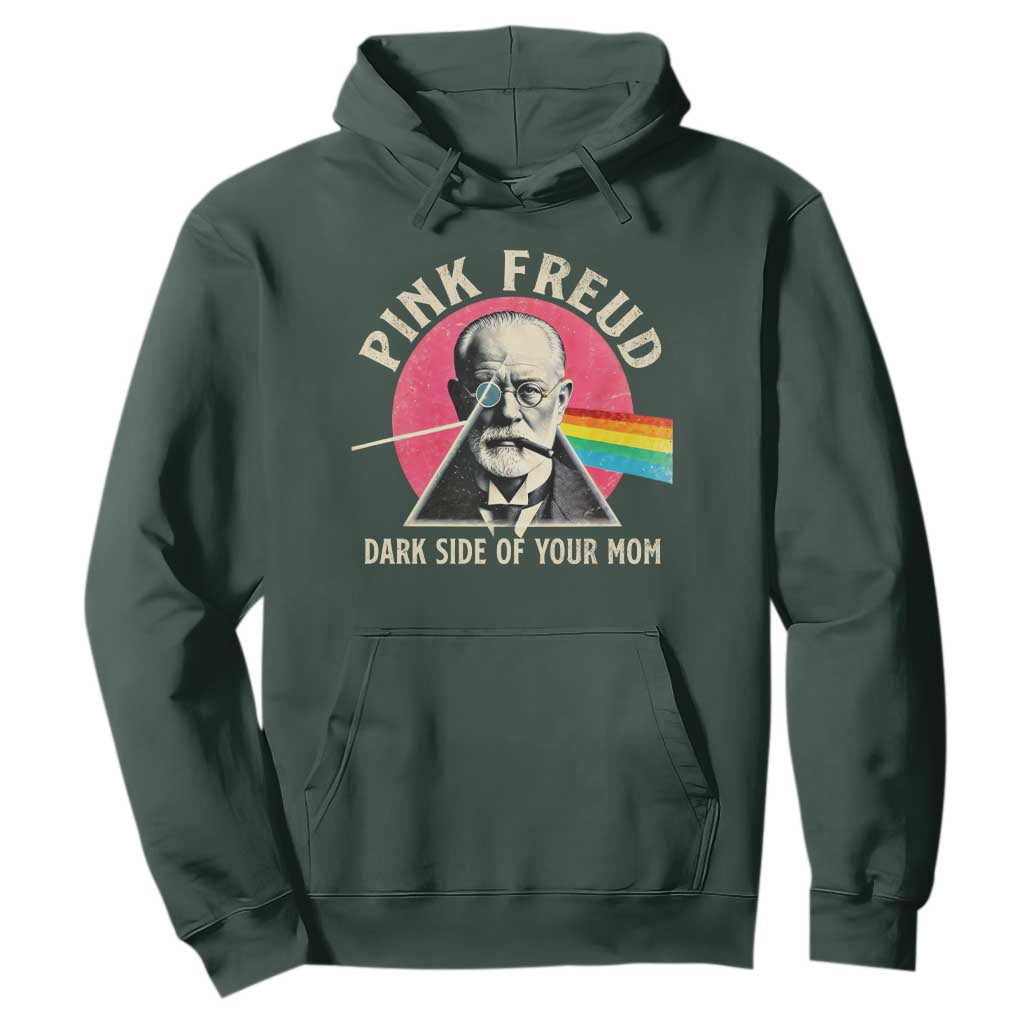 Pink Freud Dark Side Of Your Mom Hoodie Psychoanalysis Joke TS11 Dark Forest Green Print Your Wear