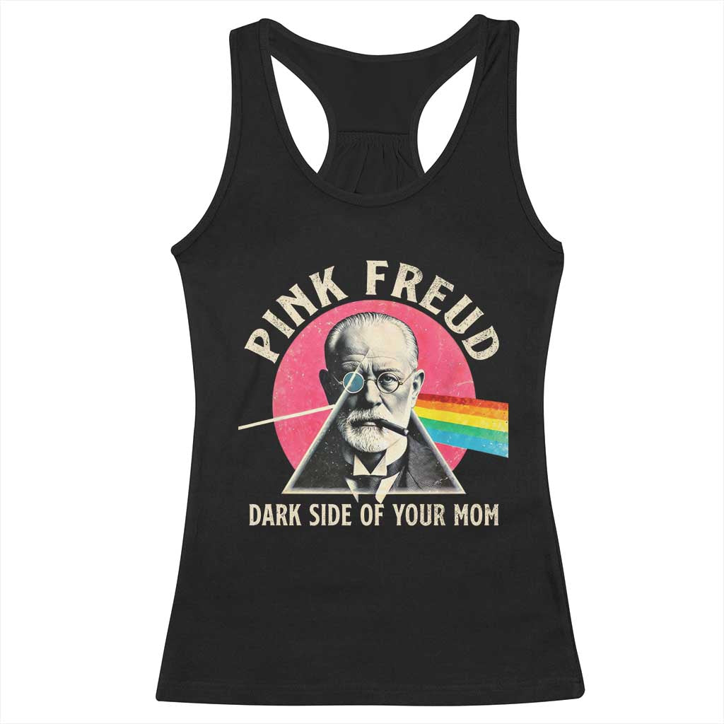 Pink Freud Dark Side Of Your Mom Racerback Tank Top Psychoanalysis Joke TS11 Black Print Your Wear