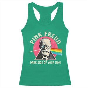 Pink Freud Dark Side Of Your Mom Racerback Tank Top Psychoanalysis Joke TS11 Irish Green Print Your Wear