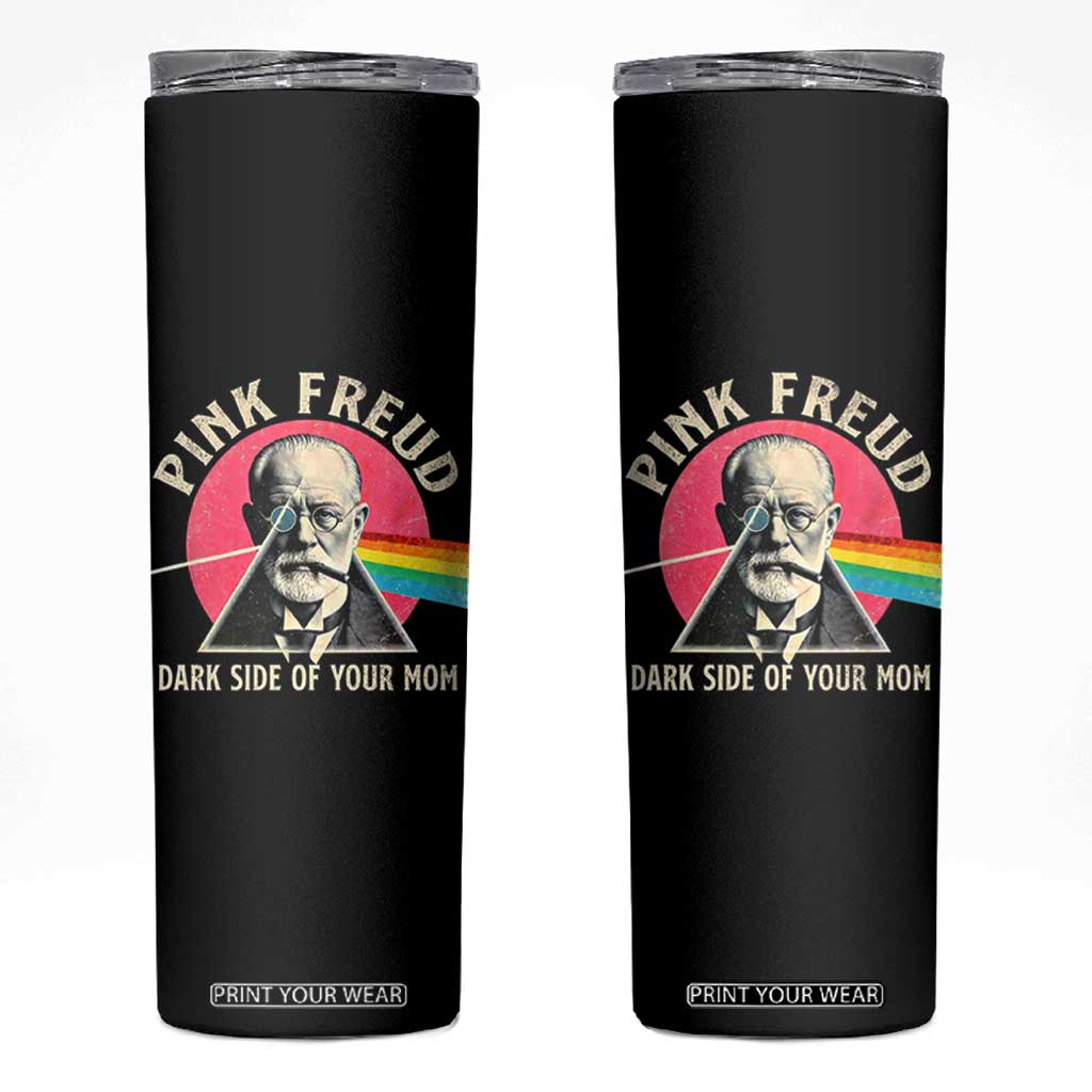 Pink Freud Dark Side Of Your Mom Skinny Tumbler Psychoanalysis Joke TS11 Black Print Your Wear