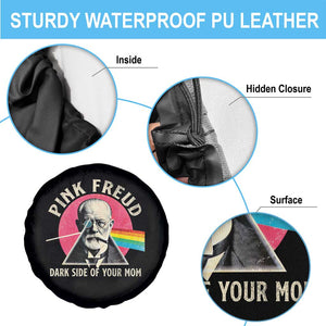 Pink Freud Dark Side Of Your Mom Spare Tire Cover Psychoanalysis Joke TS11 Print Your Wear