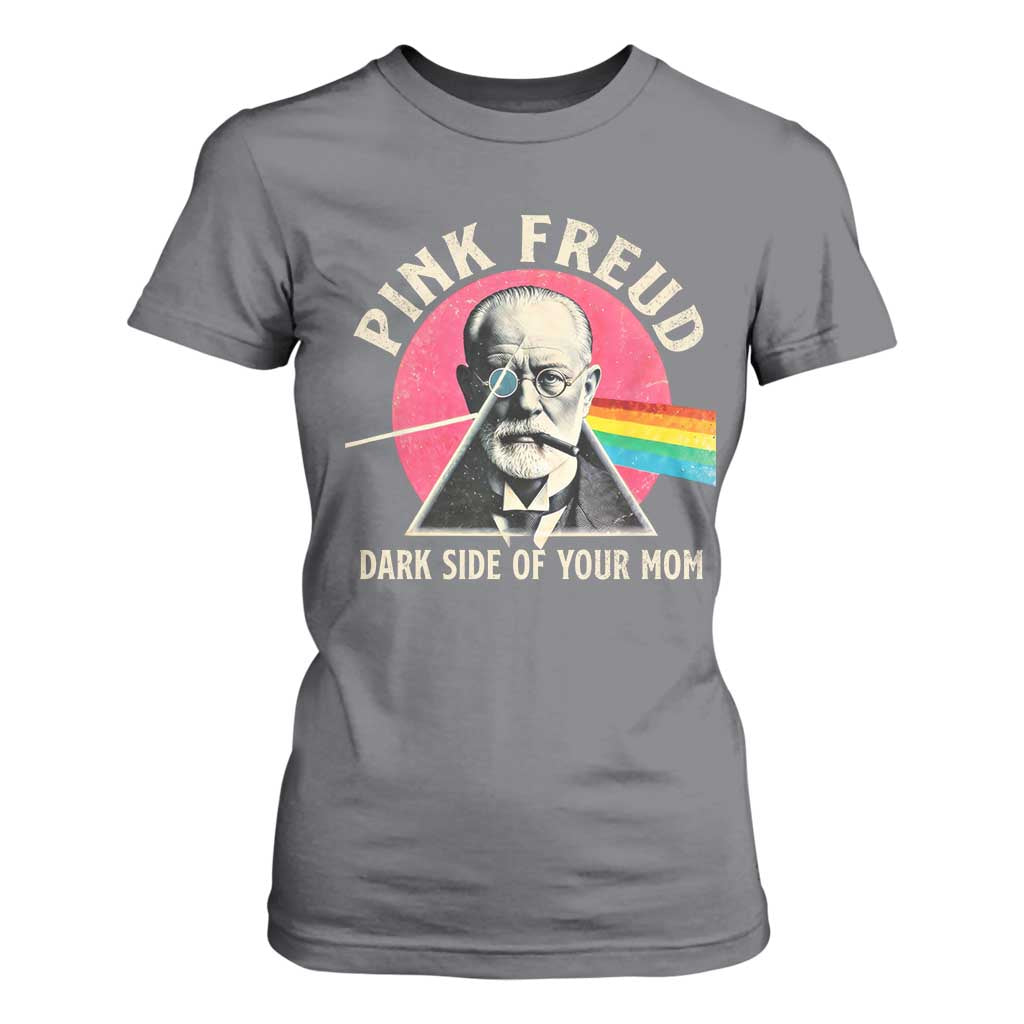 Pink Freud Dark Side Of Your Mom T Shirt For Women Psychoanalysis Joke TS11 Charcoal Print Your Wear