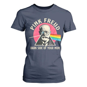 Pink Freud Dark Side Of Your Mom T Shirt For Women Psychoanalysis Joke TS11 Navy Print Your Wear