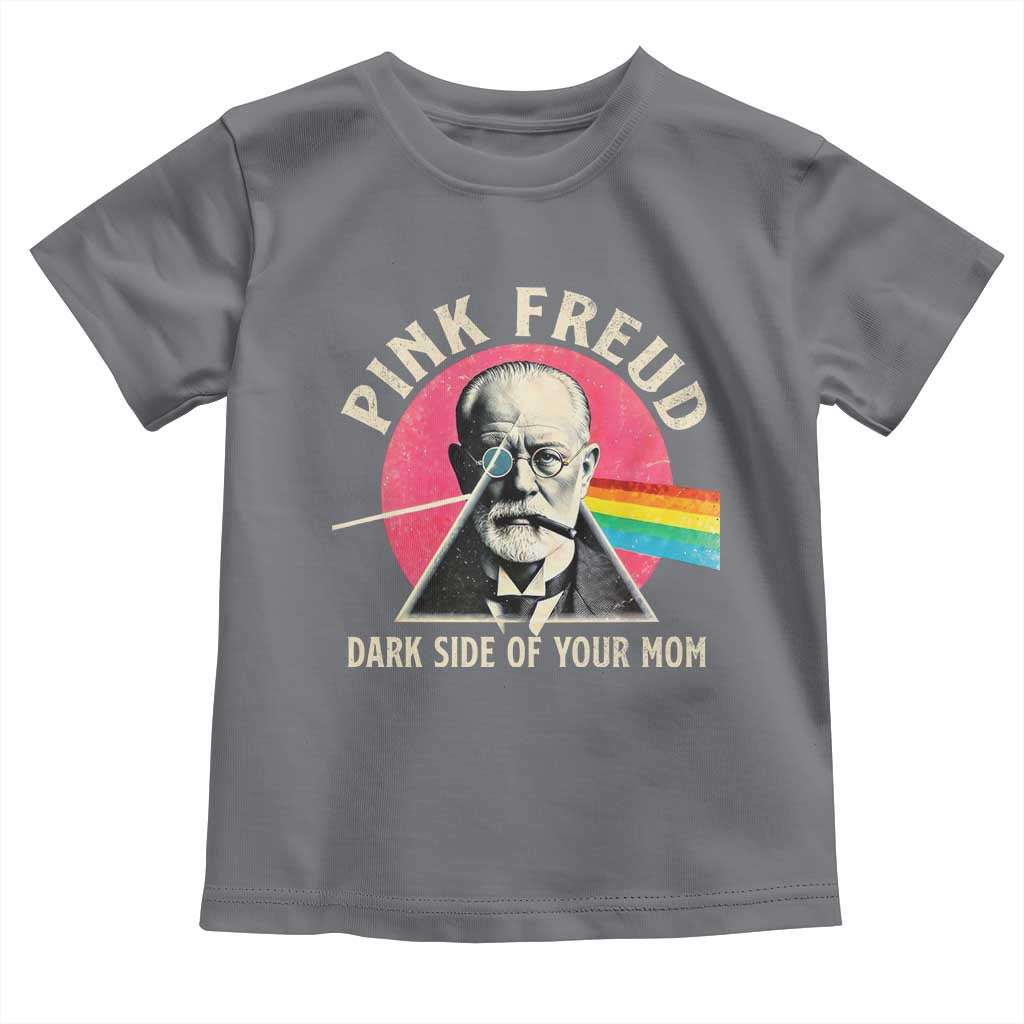 Pink Freud Dark Side Of Your Mom Toddler T Shirt Psychoanalysis Joke TS11 Charcoal Print Your Wear