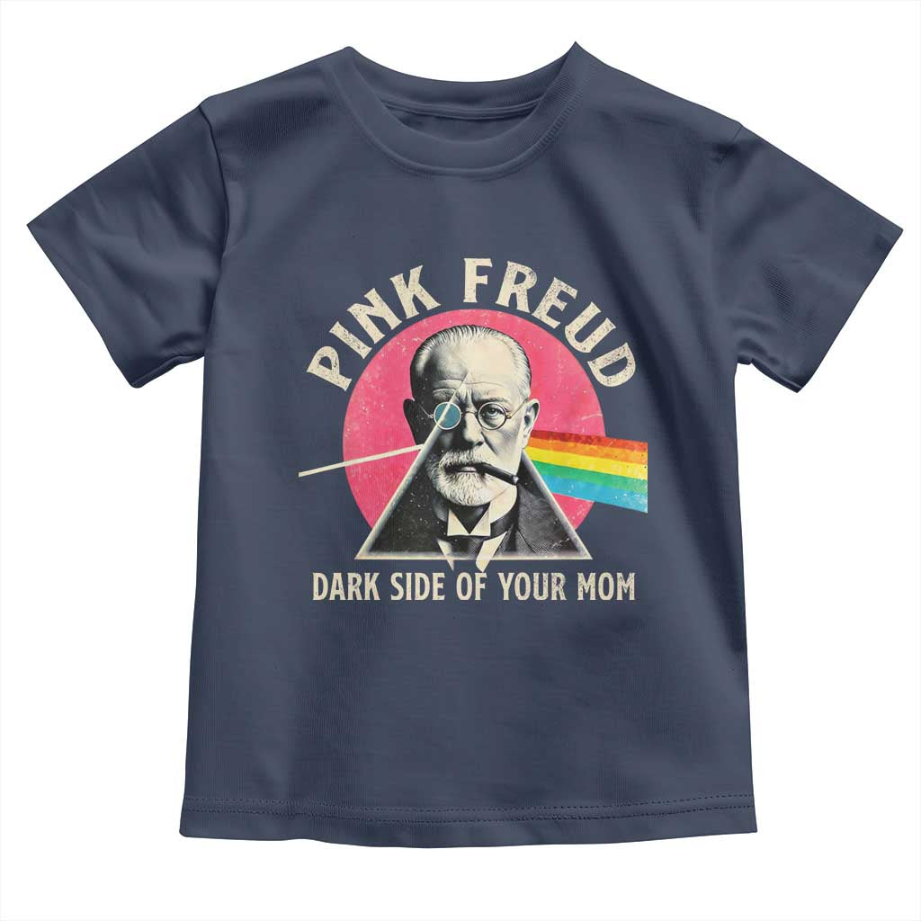 Pink Freud Dark Side Of Your Mom Toddler T Shirt Psychoanalysis Joke TS11 Navy Print Your Wear