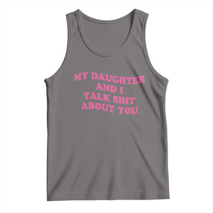 My Daughter And I Talk Shit About You Tank Top Funny Mom Daughter Pink Groovy TS11 Deep Heather Print Your Wear
