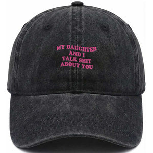 My Daughter And I Talk Shit About You Washed Cotton Baseball Cap Funny Mom Daughter Pink Groovy TS11 Print Your Wear
