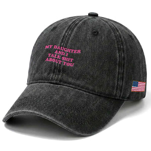 My Daughter And I Talk Shit About You Washed Cotton Baseball Cap Funny Mom Daughter Pink Groovy TS11 Print Your Wear