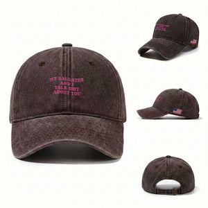 My Daughter And I Talk Shit About You Washed Cotton Baseball Cap Funny Mom Daughter Pink Groovy TS11 Washed Cap Universal Fit Dark Brown Print Your Wear