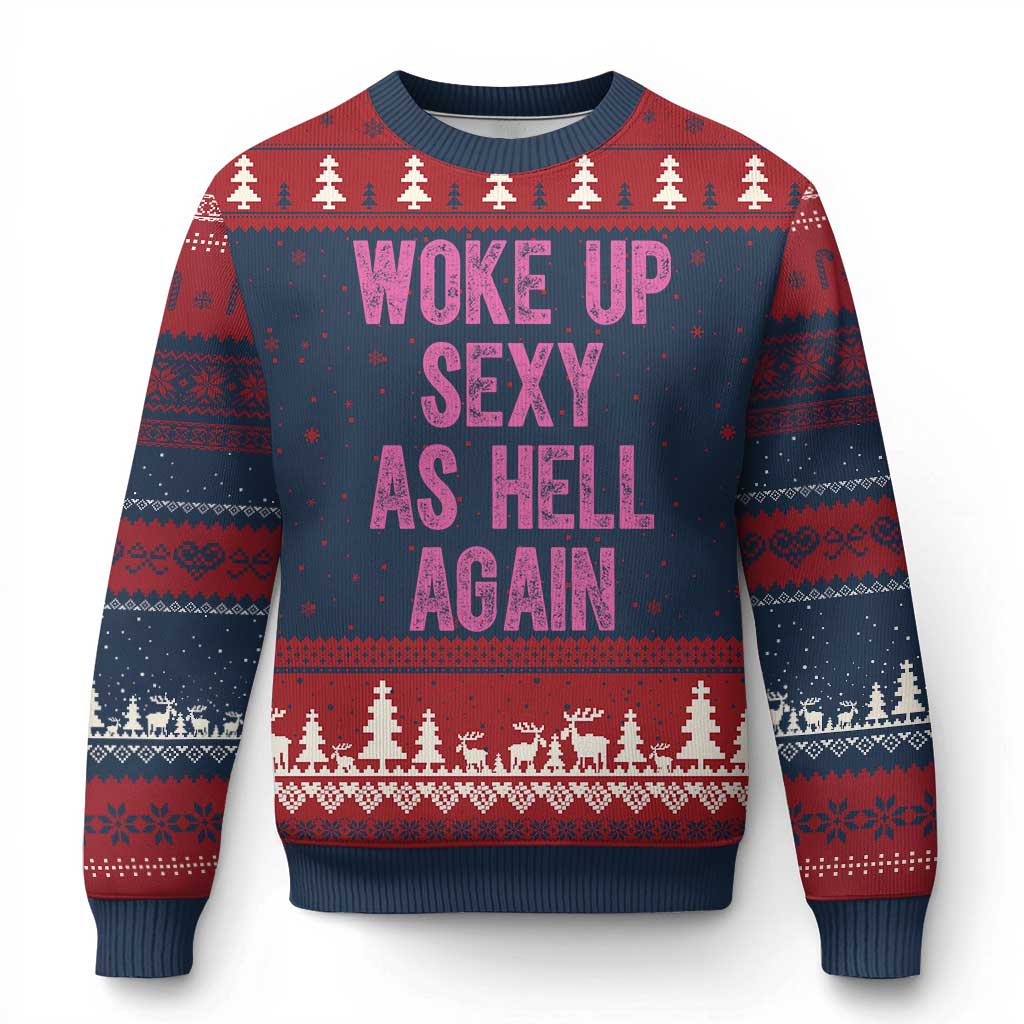 Woke Up Sexy As Hell Again Ugly Christmas Sweater Funny Sarcastic TS11 Navy Red Print Your Wear