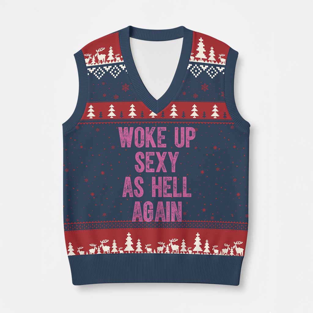 Woke Up Sexy As Hell Again V-Neck Knit Sweater Vest Funny Sarcastic TS11 Navy Red Print Your Wear