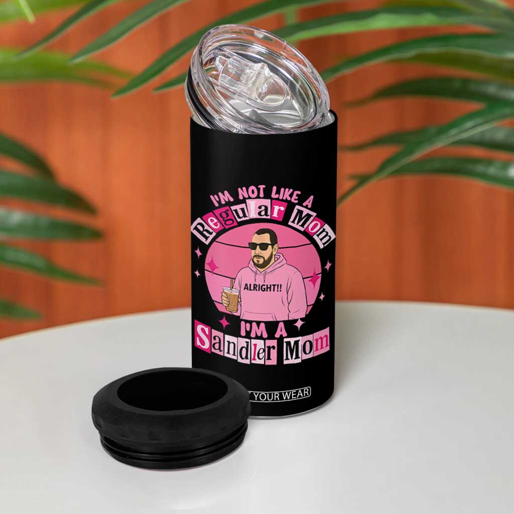 I Am Not Like A Regular Mom I Am A Sandler Mom 4 in 1 Can Cooler Tumbler Funny Mother's Day Meme TS11 Print Your Wear