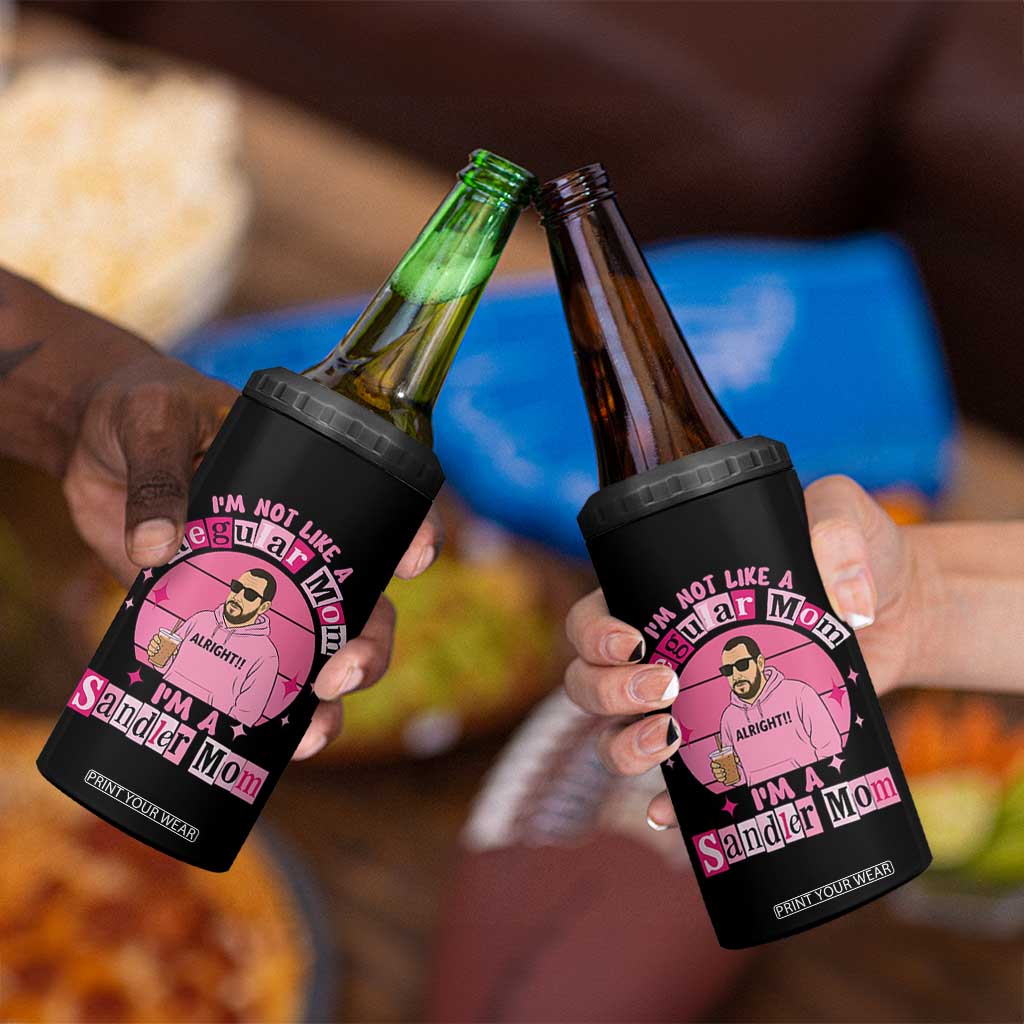 I Am Not Like A Regular Mom I Am A Sandler Mom 4 in 1 Can Cooler Tumbler Funny Mother's Day Meme TS11 Print Your Wear
