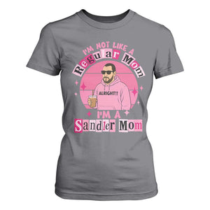 I Am Not Like A Regular Mom I Am A Sandler Mom T Shirt For Women Funny Mother's Day Meme TS11 Charcoal Print Your Wear