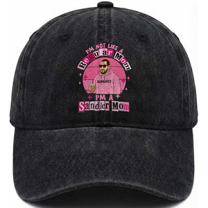 I Am Not Like A Regular Mom I Am A Sandler Mom Washed Cotton Baseball Cap Funny Mother's Day Meme TS11 Print Your Wear