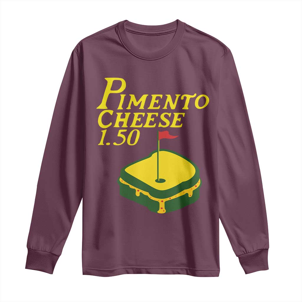 Pimento Cheese Long Sleeve Shirt Golf Foodie Golfer Tournament TS11 Maroon Print Your Wear