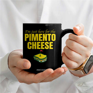 I'm Just Here For The Pimento Cheese Coffee Mug Funny Golf Foodie TS11 Print Your Wear