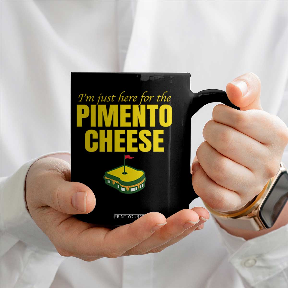 I'm Just Here For The Pimento Cheese Coffee Mug Funny Golf Foodie TS11 Print Your Wear