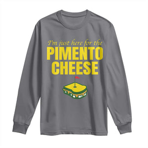 I'm Just Here For The Pimento Cheese Long Sleeve Shirt Funny Golf Foodie TS11 Charcoal Print Your Wear
