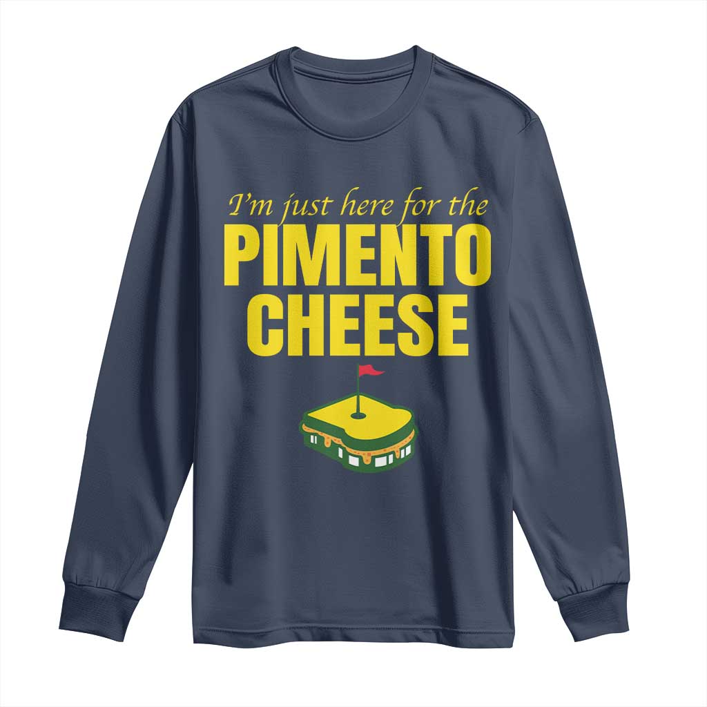 I'm Just Here For The Pimento Cheese Long Sleeve Shirt Funny Golf Foodie TS11 Navy Print Your Wear