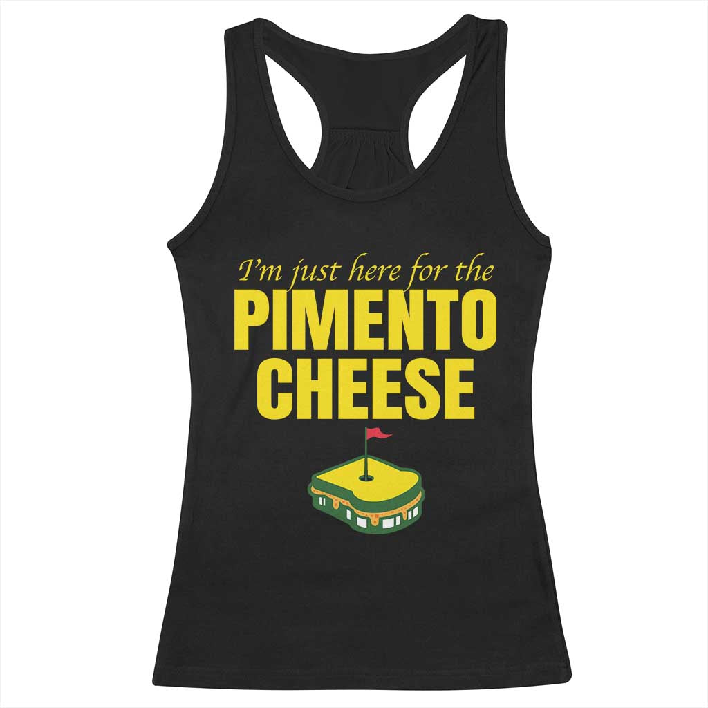 I'm Just Here For The Pimento Cheese Racerback Tank Top Funny Golf Foodie TS11 Black Print Your Wear