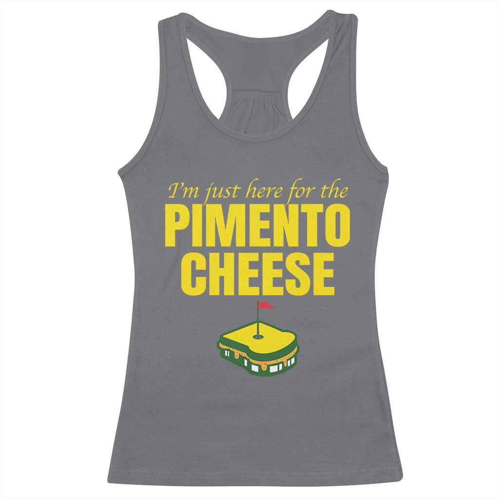 I'm Just Here For The Pimento Cheese Racerback Tank Top Funny Golf Foodie TS11 Charcoal Print Your Wear