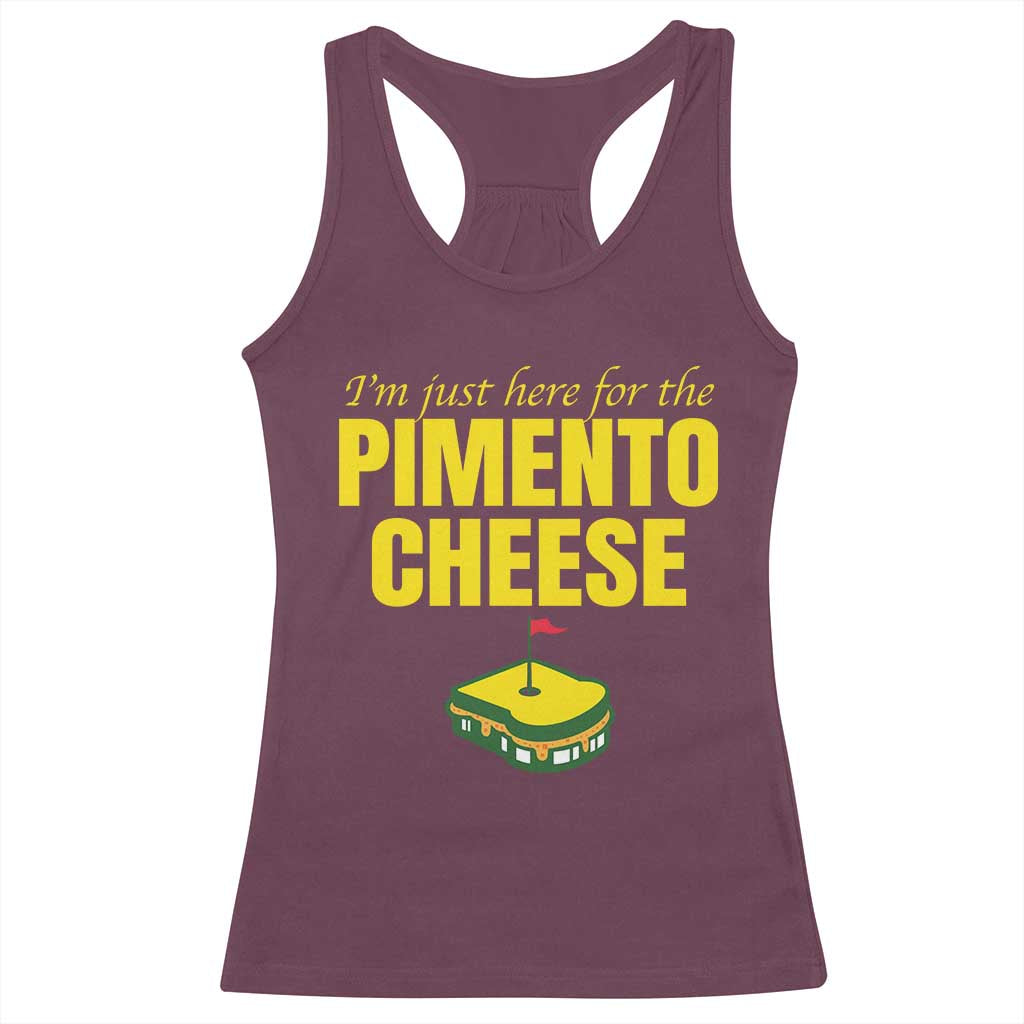 I'm Just Here For The Pimento Cheese Racerback Tank Top Funny Golf Foodie TS11 Maroon Print Your Wear