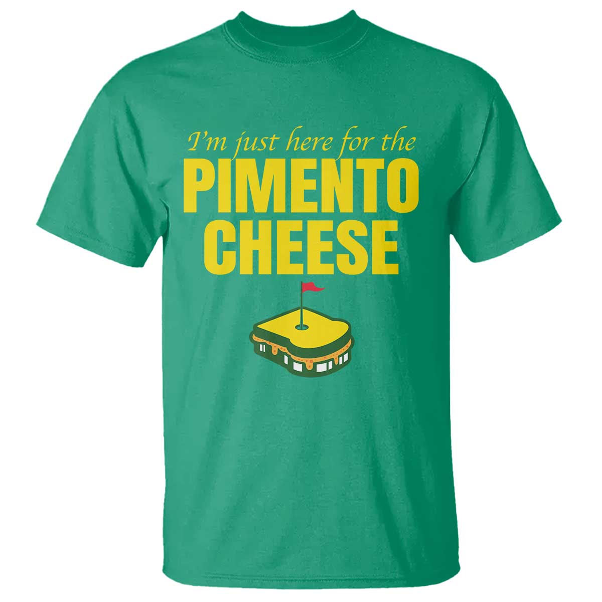 I'm Just Here For The Pimento Cheese T Shirt Funny Golf Foodie TS11 Irish Green Print Your Wear