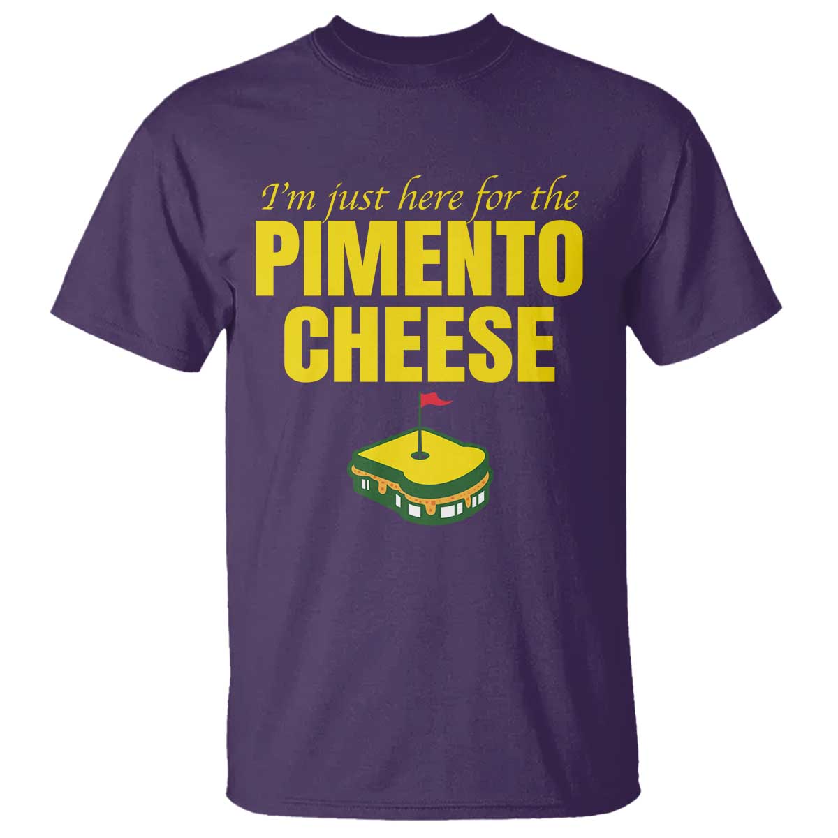 I'm Just Here For The Pimento Cheese T Shirt Funny Golf Foodie TS11 Purple Print Your Wear
