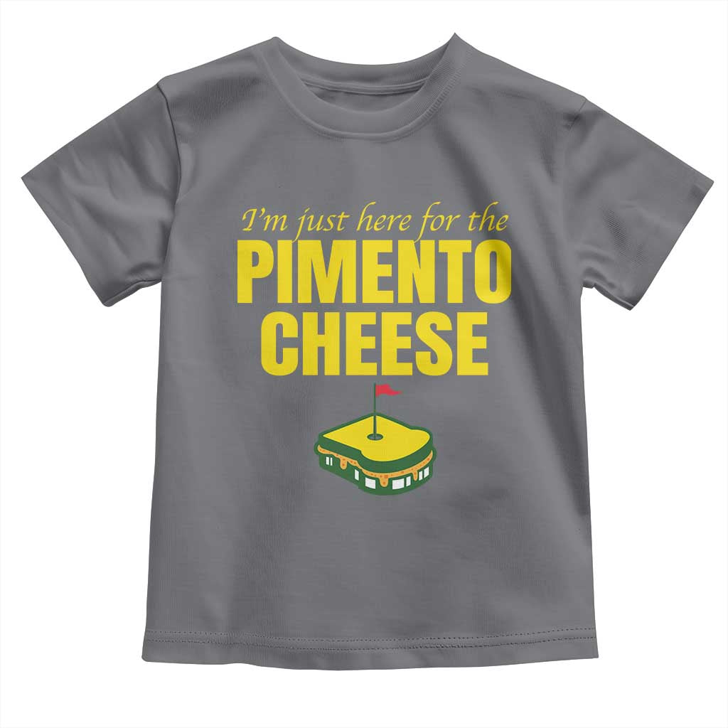 I'm Just Here For The Pimento Cheese Toddler T Shirt Funny Golf Foodie TS11 Charcoal Print Your Wear