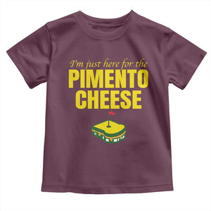 I'm Just Here For The Pimento Cheese Toddler T Shirt Funny Golf Foodie TS11 Maroon Print Your Wear