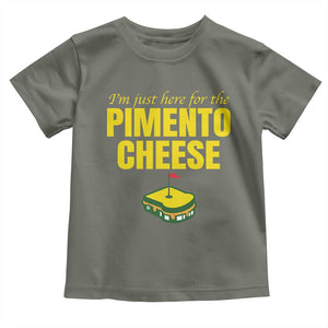 I'm Just Here For The Pimento Cheese Toddler T Shirt Funny Golf Foodie TS11 Military Green Print Your Wear