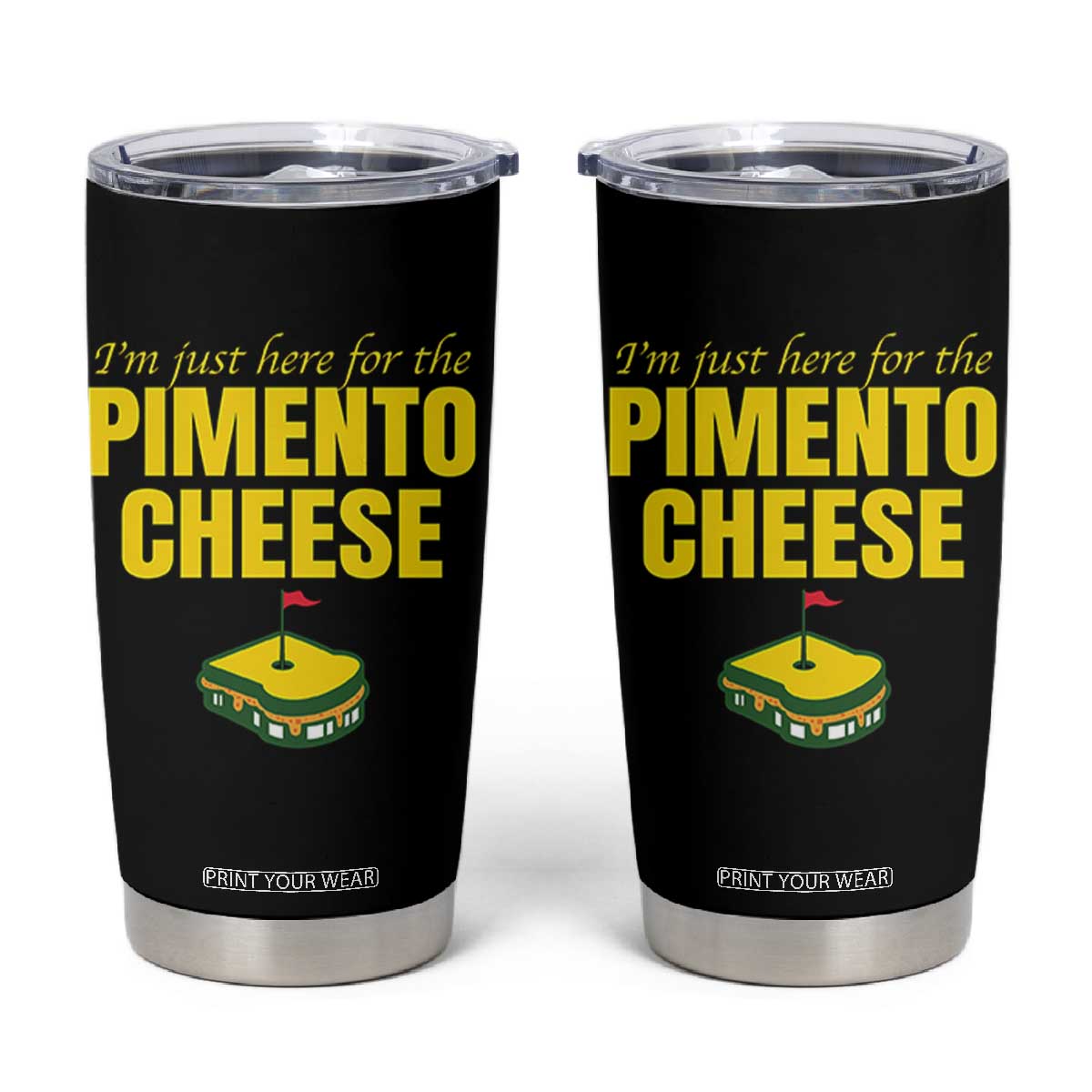 I'm Just Here For The Pimento Cheese Tumbler Cup Funny Golf Foodie TS11 Black Print Your Wear