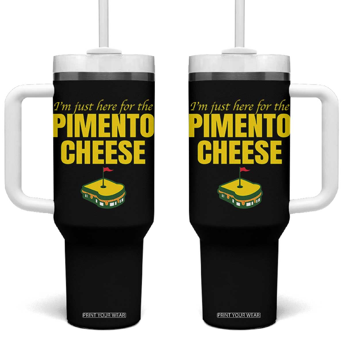 I'm Just Here For The Pimento Cheese Tumbler With Handle Funny Golf Foodie TS11 One Size: 40 oz Black Print Your Wear