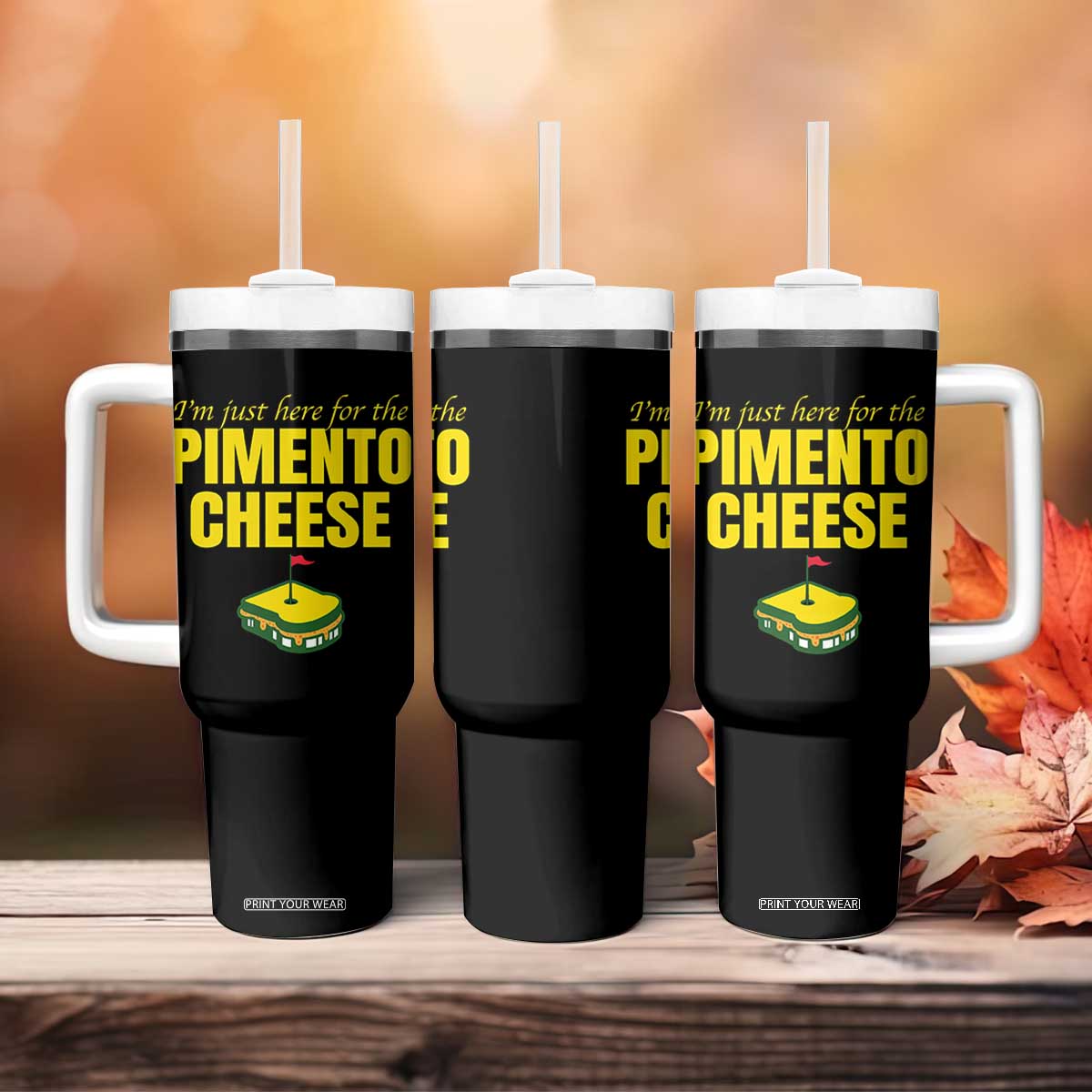 I'm Just Here For The Pimento Cheese Tumbler With Handle Funny Golf Foodie TS11 Print Your Wear
