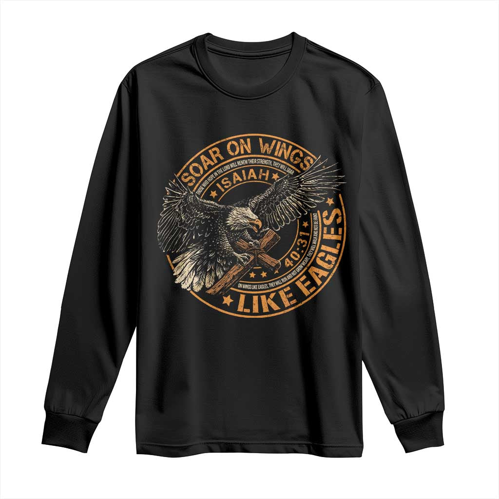 Soar On Wings Like Eagles Christian Long Sleeve Shirt Isaiah 40 31 Bible Verse TS11 Black Print Your Wear