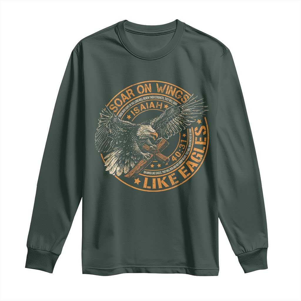 Soar On Wings Like Eagles Christian Long Sleeve Shirt Isaiah 40 31 Bible Verse TS11 Dark Forest Green Print Your Wear