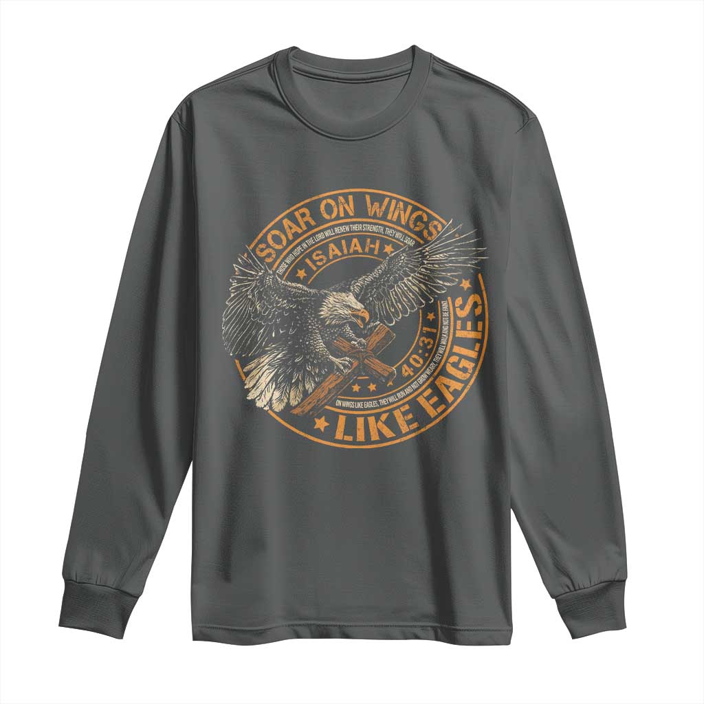 Soar On Wings Like Eagles Christian Long Sleeve Shirt Isaiah 40 31 Bible Verse TS11 Dark Heather Print Your Wear