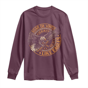 Soar On Wings Like Eagles Christian Long Sleeve Shirt Isaiah 40 31 Bible Verse TS11 Maroon Print Your Wear