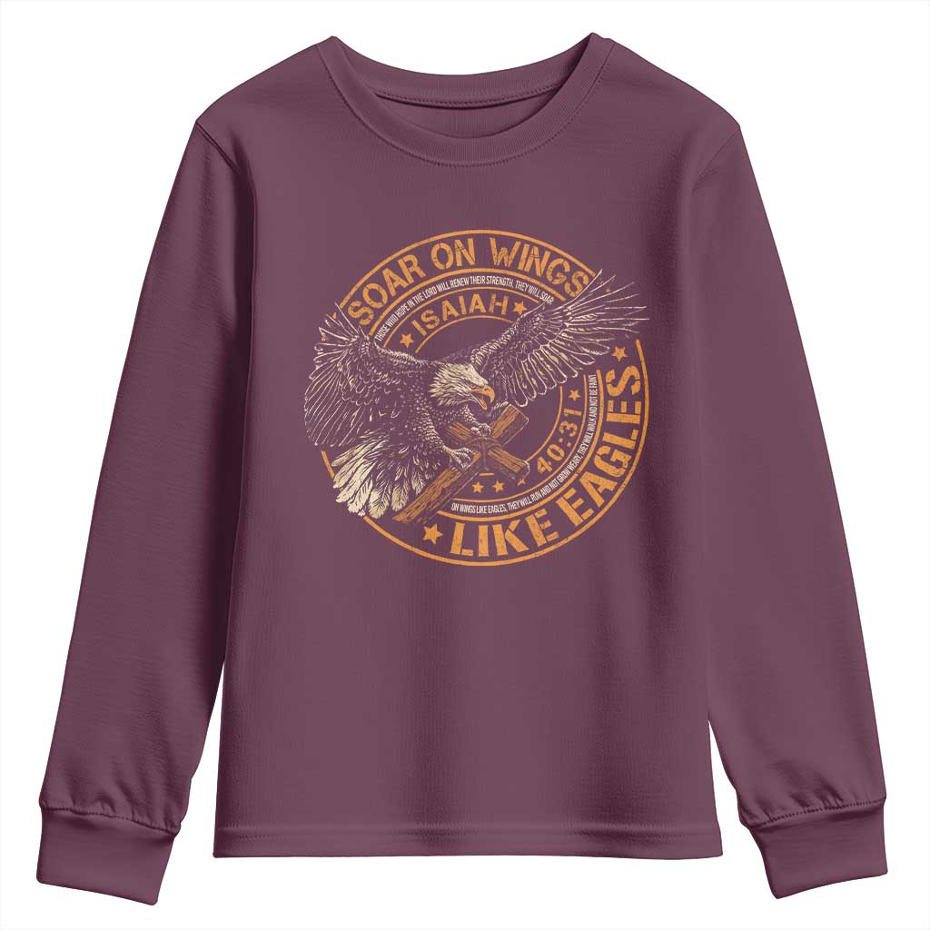Soar On Wings Like Eagles Christian Youth Sweatshirt Isaiah 40 31 Bible Verse TS11 Maroon Print Your Wear