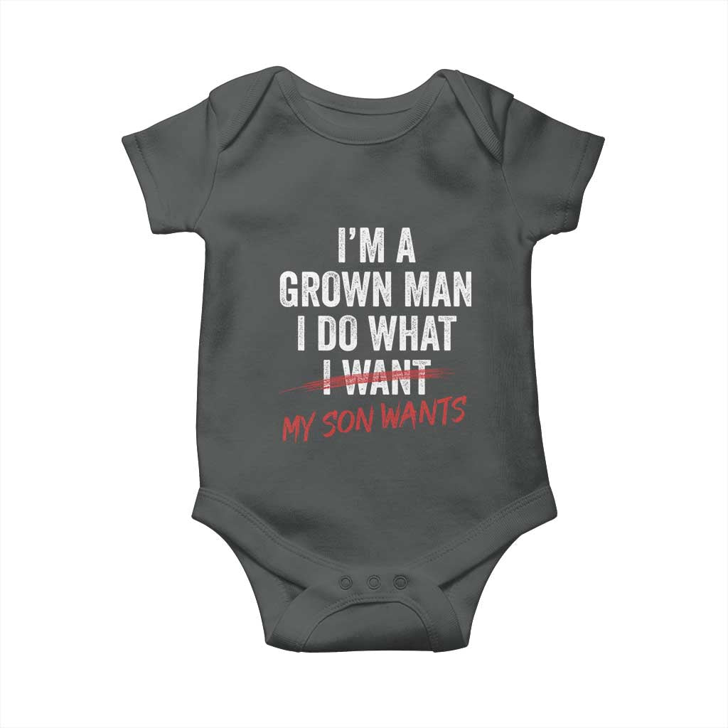 Boy Dad Baby Onesie I Am A Grown Man I Do What My Son Wants Fathers Day TS11 Dark Heather Print Your Wear