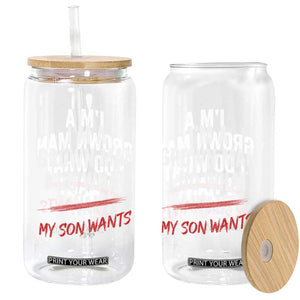 Boy Dad Glass Can I Am A Grown Man I Do What My Son Wants Fathers Day TS11 Print Your Wear