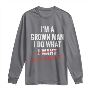 Boy Dad Long Sleeve Shirt I Am A Grown Man I Do What My Son Wants Fathers Day TS11 Charcoal Print Your Wear