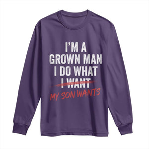 Boy Dad Long Sleeve Shirt I Am A Grown Man I Do What My Son Wants Fathers Day TS11 Purple Print Your Wear