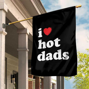 I Love Hot Dads Garden Flag Funny Fathers Day TS11 Print Your Wear