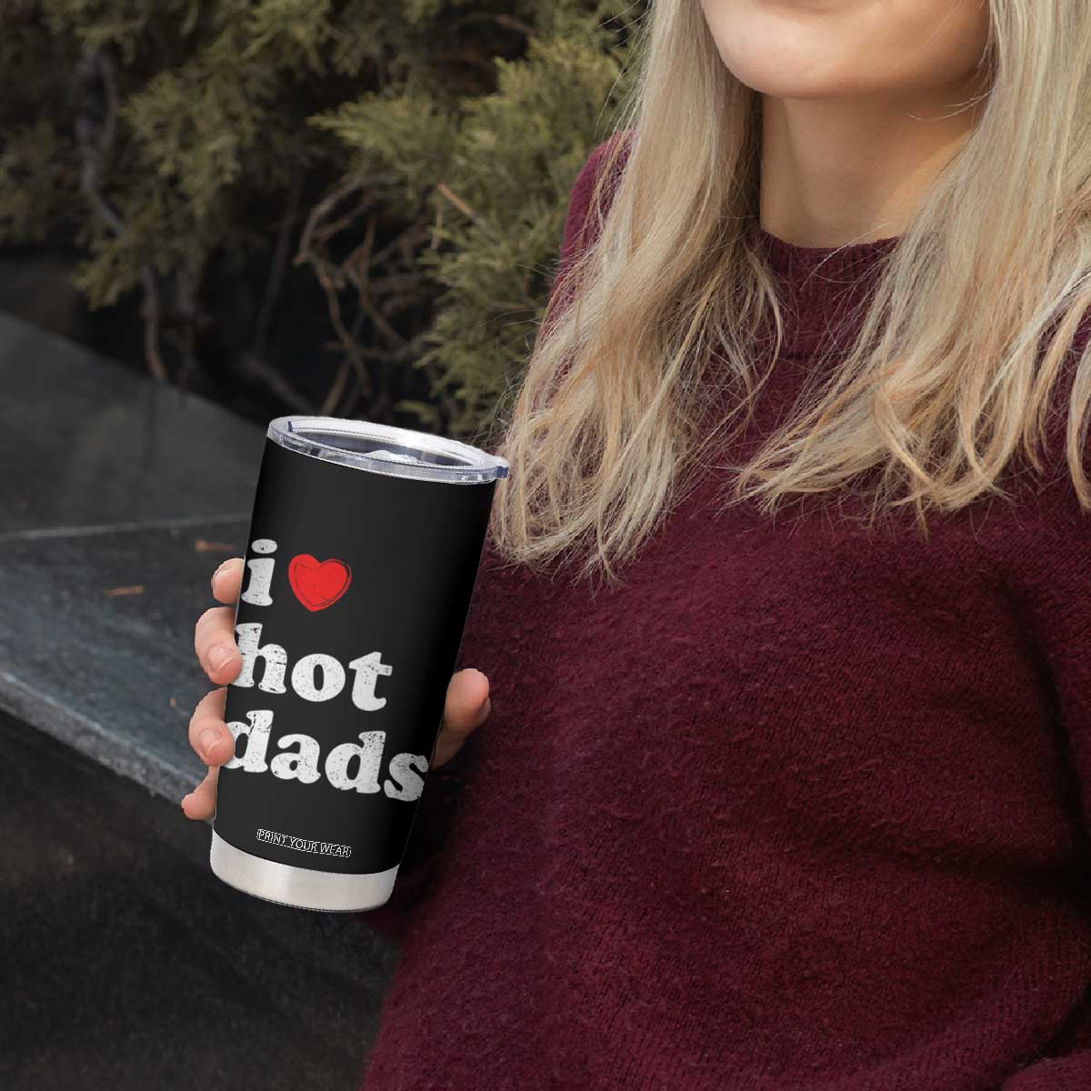 I Love Hot Dads Tumbler Cup Funny Fathers Day TS11 Print Your Wear