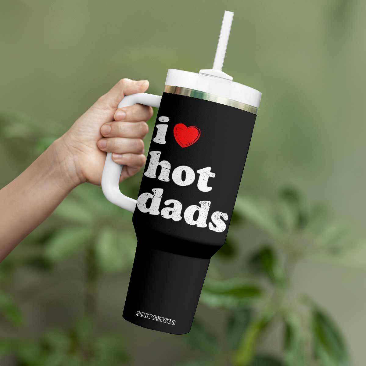 I Love Hot Dads Tumbler With Handle Funny Fathers Day TS11 Print Your Wear