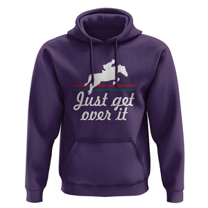 Equestrian Horse Hoodie Just Get Over It Vintage Retro TS11 Purple Print Your Wear